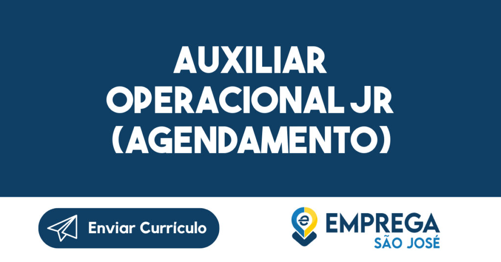 AUXILIAR OPERACIONAL JR (AGENDAMENTO)-Jacarei - SP 1