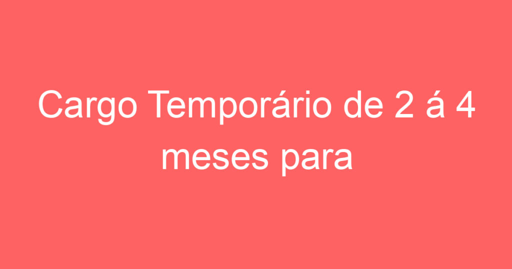 Cargo Temporário de 2 á 4 meses para Eletricista Força e Controle 1