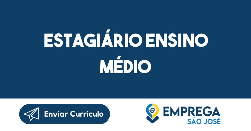 Estagiário ensino médio-São José dos Campos - SP 1