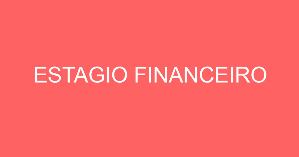 ESTAGIO FINANCEIRO 1