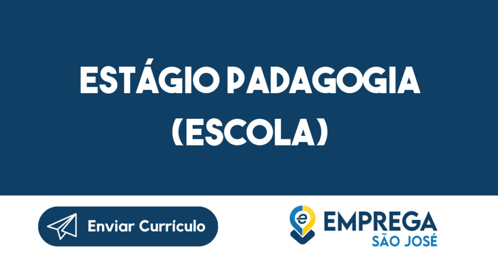 Estágio Padagogia (Escola)-São José dos Campos - SP 1 Estágio Padagogia (Escola)-São José dos Campos - SP 1