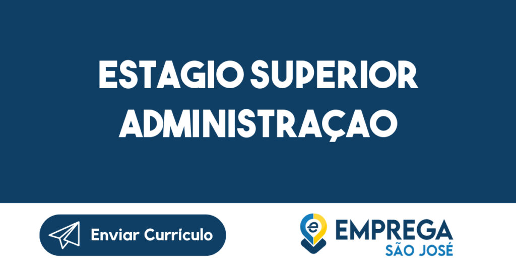 Estagio Superior Administraçao-São José dos Campos - SP 1