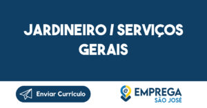 Jardineiro / Serviços Gerais-São José dos Campos - SP 12