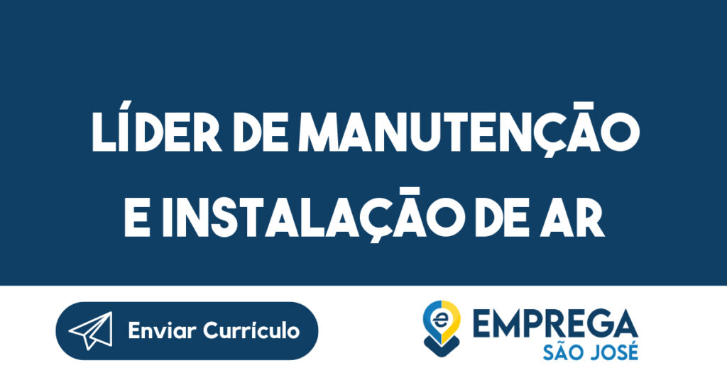 Líder de manutenção e instalação de ar condicionado-São José dos Campos - SP 1