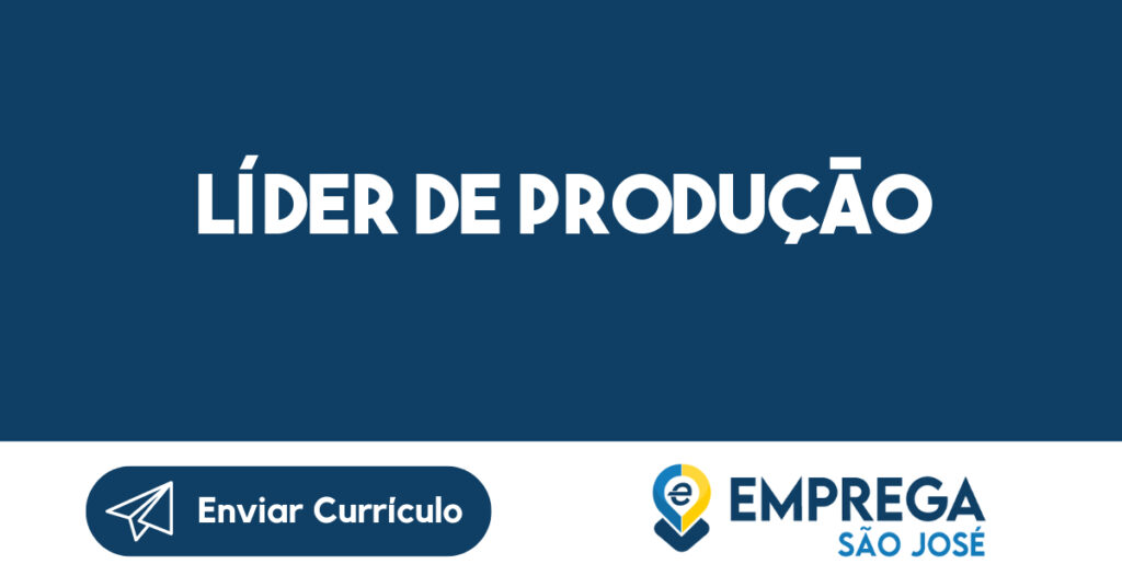 Líder de Produção-São José dos Campos - SP 1 Líder de Produção-São José dos Campos - SP 1