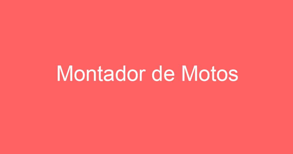 Montador de Motos 1 Montador de Motos 1