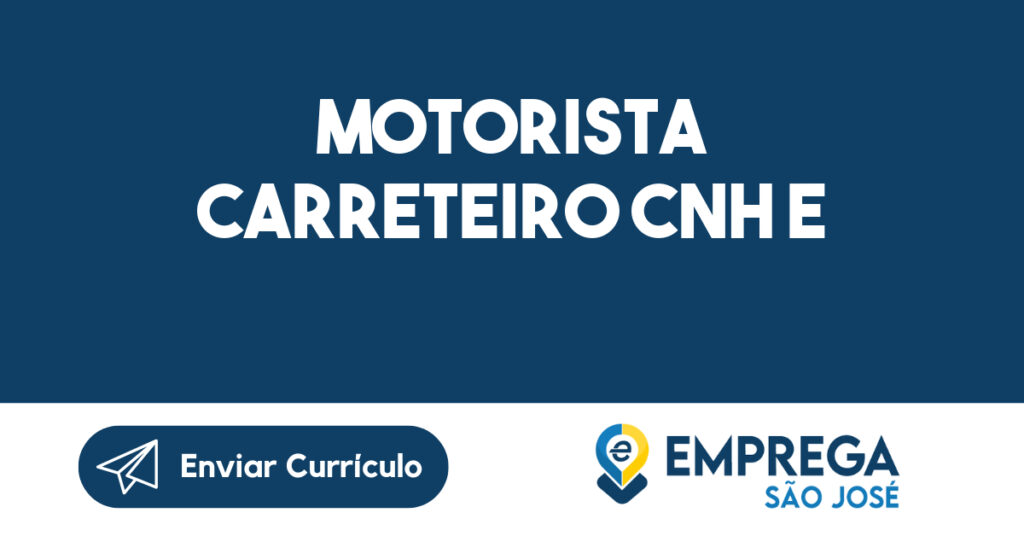 MOTORISTA CARRETEIRO CNH E-Jacarei - SP 1