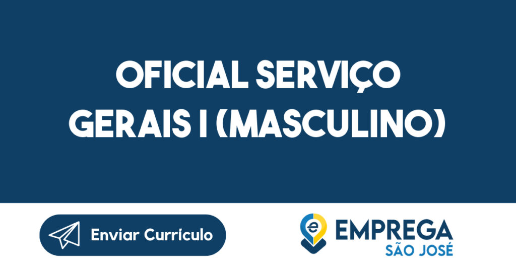 OFICIAL SERVIÇO GERAIS I (MASCULINO)-São José dos Campos - SP 1