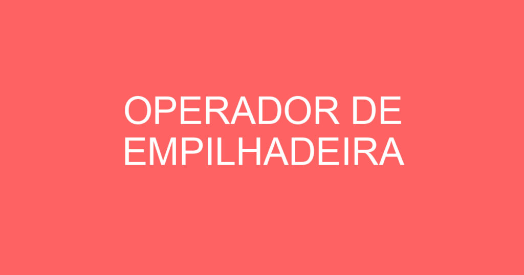 OPERADOR DE EMPILHADEIRA 1
