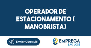 OPERADOR DE ESTACIONAMENTO ( MANOBRISTA)-São José dos Campos - SP 13