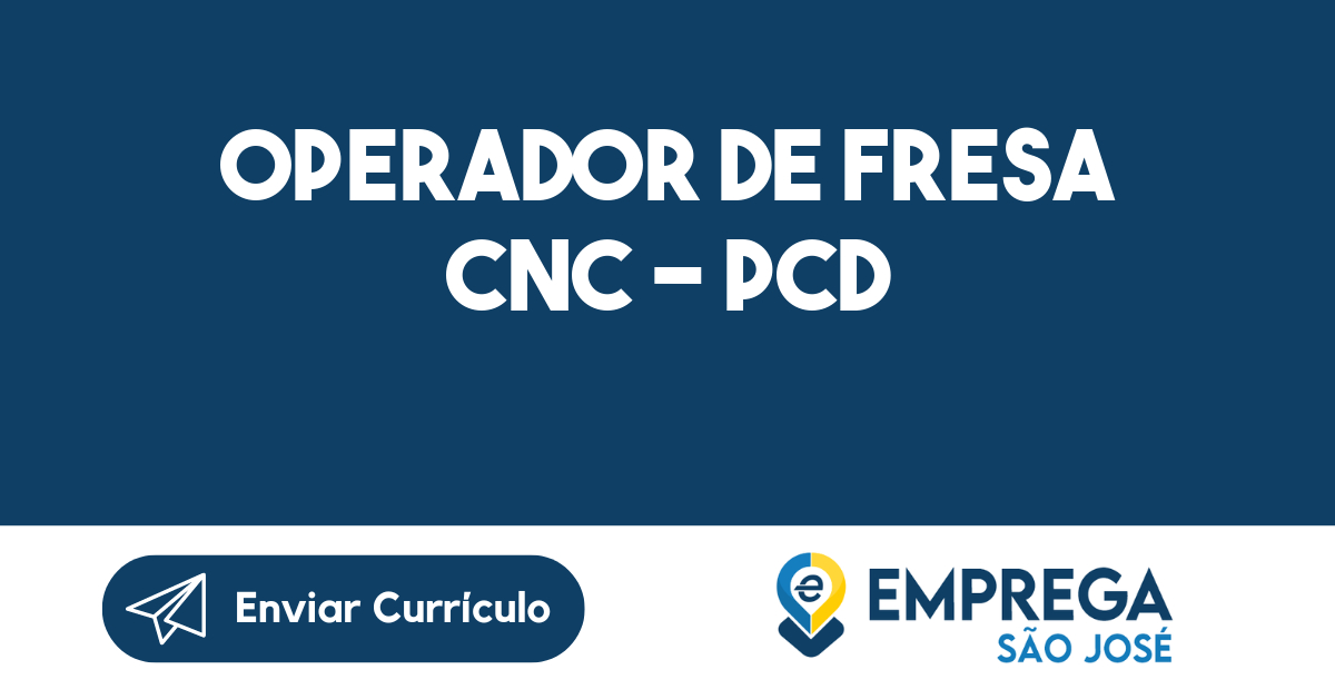 OPERADOR DE FRESA CNC - PCD-São José dos Campos - SP 17