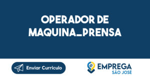 OPERADOR DE MAQUINA_PRENSA-São José dos Campos - SP 9