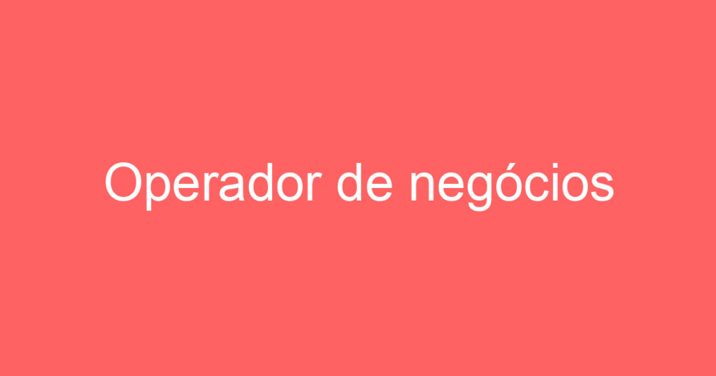 Operador de negócios 1
