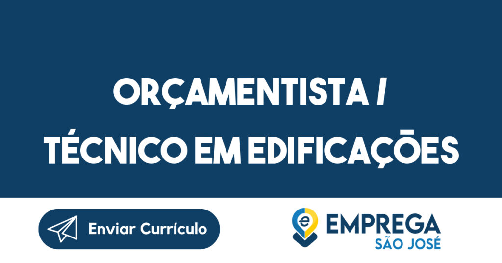 Orçamentista / Técnico em edificações-Jacarei - SP 1