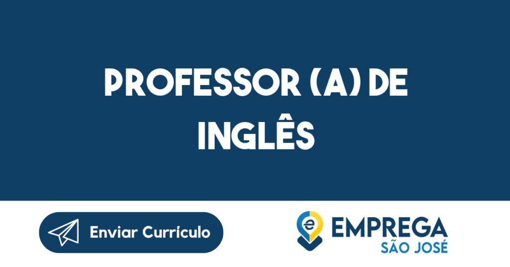 Professor (a) de inglês-São José dos Campos - SP 1