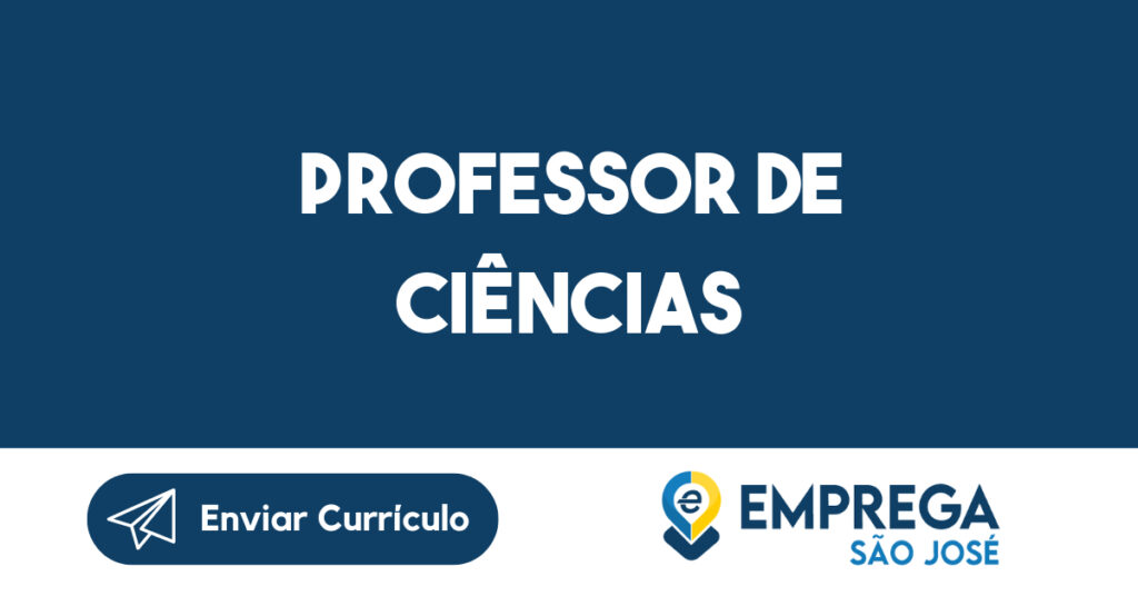 Professor de Ciências-São José dos Campos - SP 1