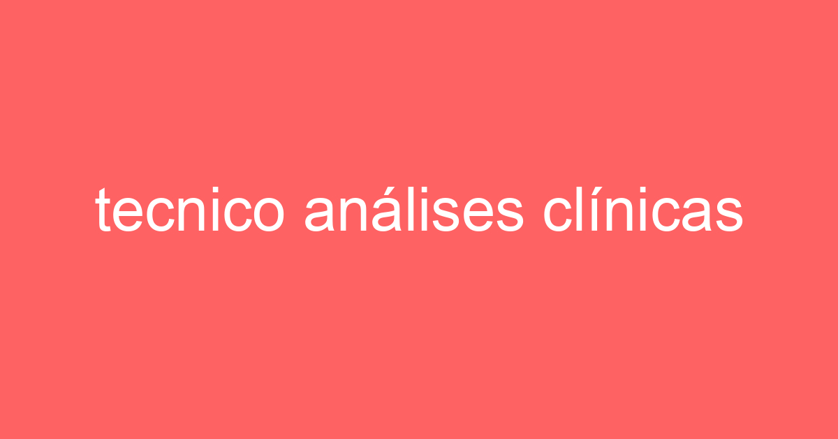tecnico análises clínicas 1