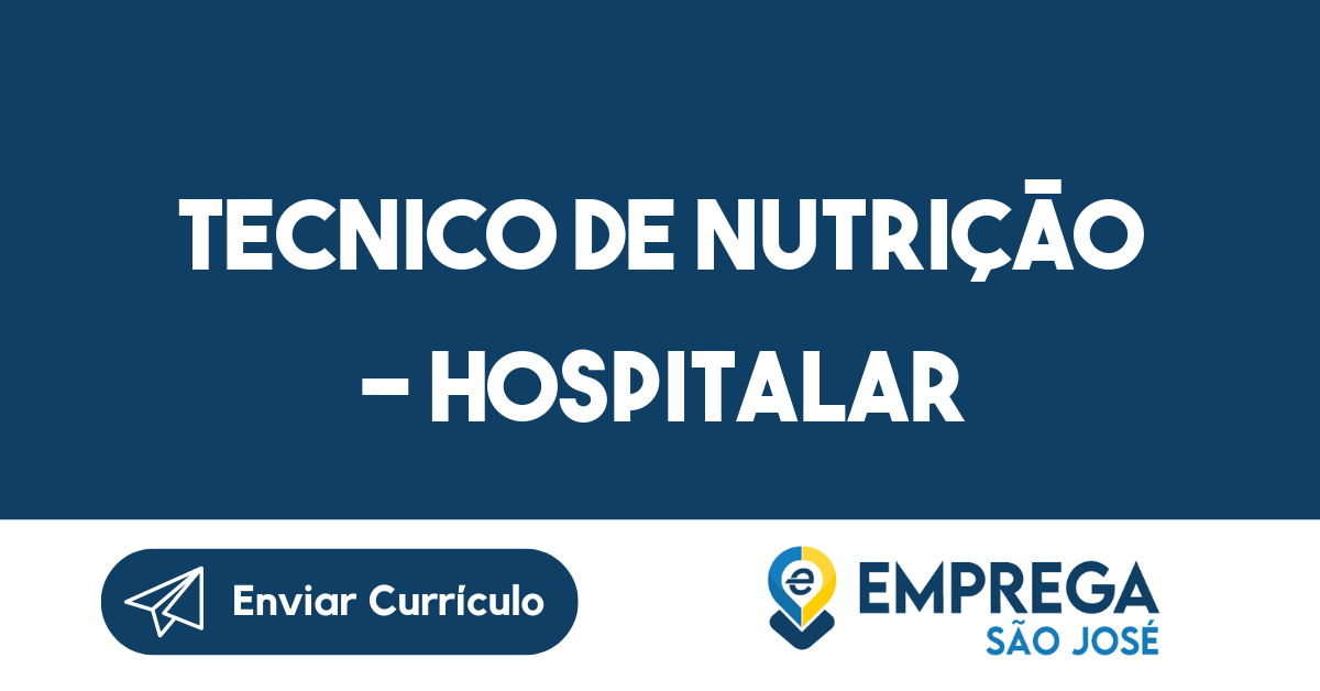 TECNICO DE NUTRIÇÃO - HOSPITALAR-São José dos Campos - SP 3
