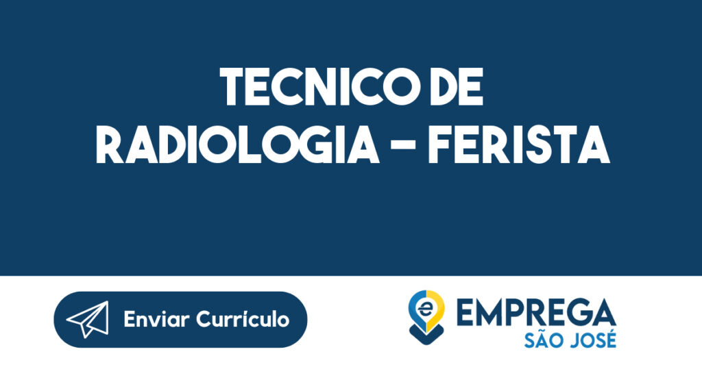 TECNICO DE RADIOLOGIA - FERISTA-São José dos Campos - SP 1
