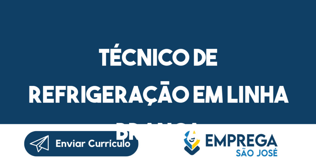 Técnico de refrigeração em Linha Branca-São José dos Campos - SP 1 Técnico de refrigeração em Linha Branca-São José dos Campos - SP 1