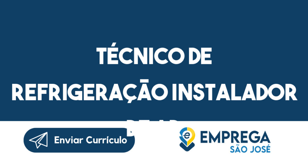 Técnico de refrigeração instalador de ar condicionado-São José dos Campos - SP 1
