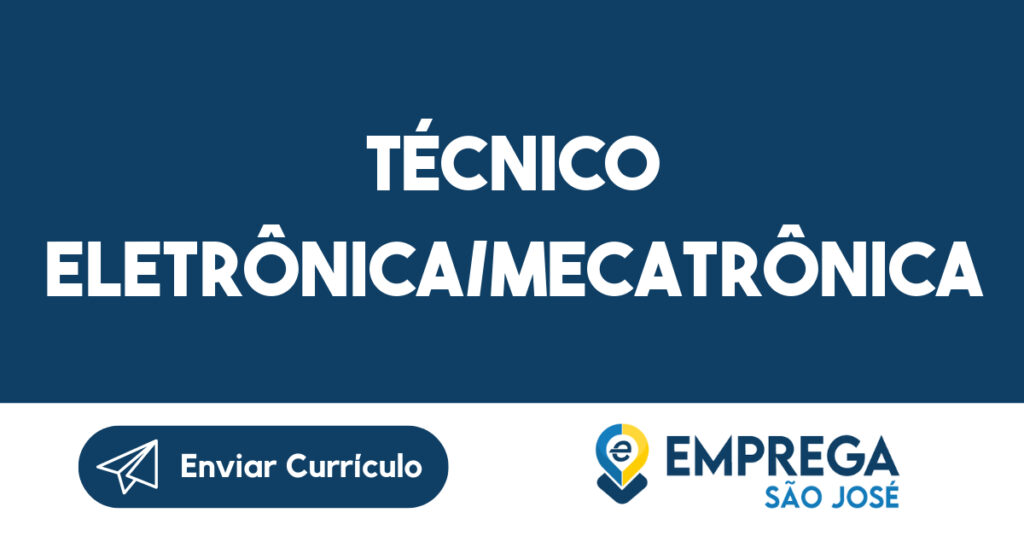 Técnico eletrônica/mecatrônica-São José dos Campos - SP 1