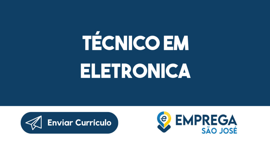 TÉCNICO EM ELETRONICA-Jacarei - SP 1