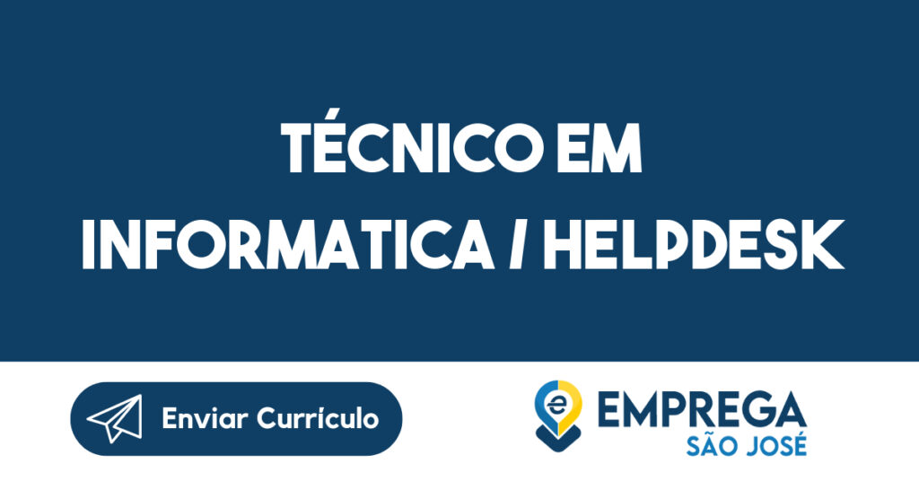 Técnico em Informatica / Helpdesk-São José dos Campos - SP 1