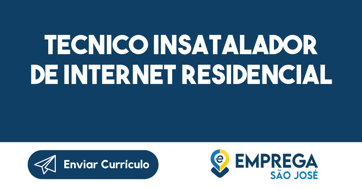 Tecnico Insatalador de Internet Residencial-São José dos Campos - SP 1
