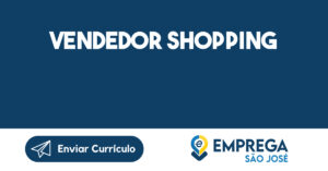 Vendedor Shopping-São José dos Campos - SP 2