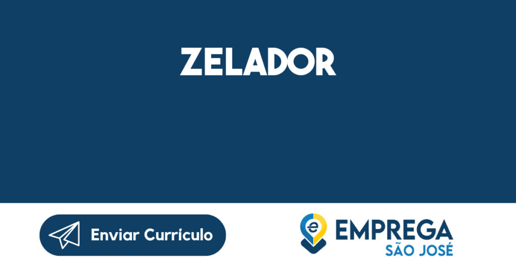 ZELADOR-São José dos Campos - SP 1 ZELADOR-São José dos Campos - SP 1
