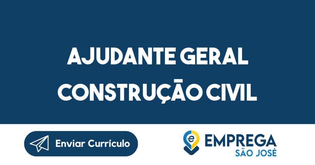Ajudante Geral Construção Civil-São José dos Campos - SP 1
