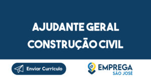 Ajudante Geral Construção Civil-São José dos Campos - SP 3