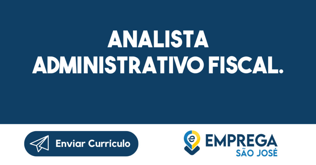 Analista Administrativo Fiscal.-São José dos Campos - SP 1