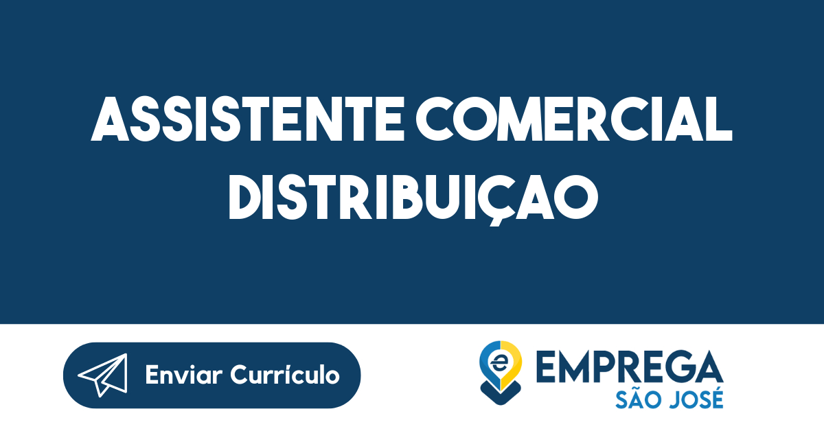 Assistente comercial Distribuiçao-São José dos Campos - SP 325