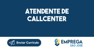 Atendente de Callcenter-São José dos Campos - SP 15