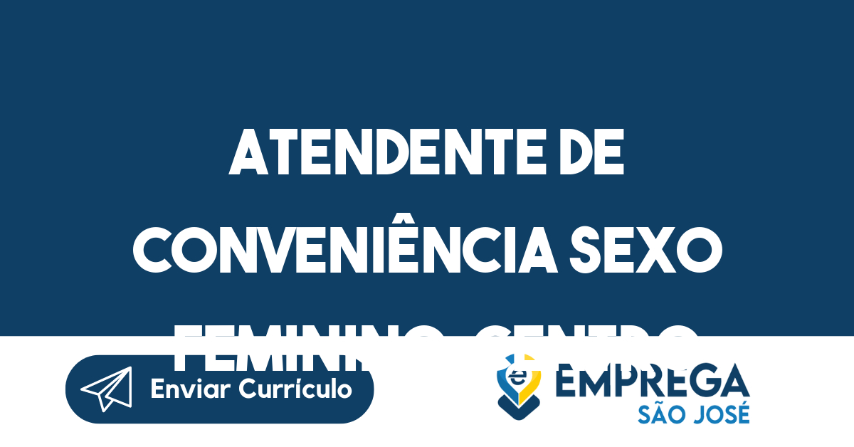 Atendente de Conveniência Sexo feminino, Centro de são José dos campos CLT-São José dos Campos - SP 125