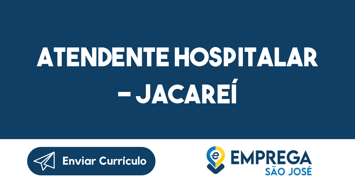 ATENDENTE HOSPITALAR - JACAREÍ-Jacarei - SP 33