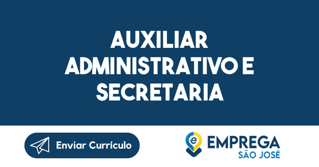 Auxiliar Administrativo e secretaria-São José dos Campos - SP 1