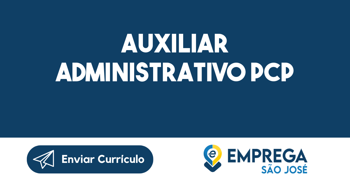 Auxiliar Administrativo PCP-São José dos Campos - SP 53