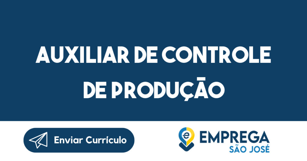 Auxiliar de Controle de Produção-São José dos Campos - SP 1