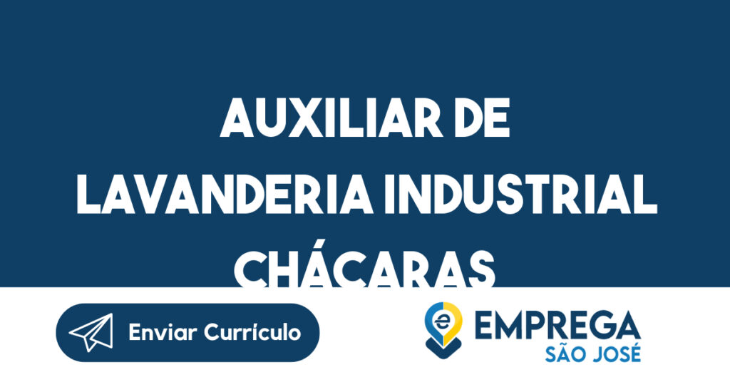 Auxiliar de lavanderia industriaL Chácaras Reunidas - Masculino-São José dos Campos - SP 1