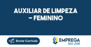 AUXILIAR DE LIMPEZA - FEMININO-São José dos Campos - SP 5