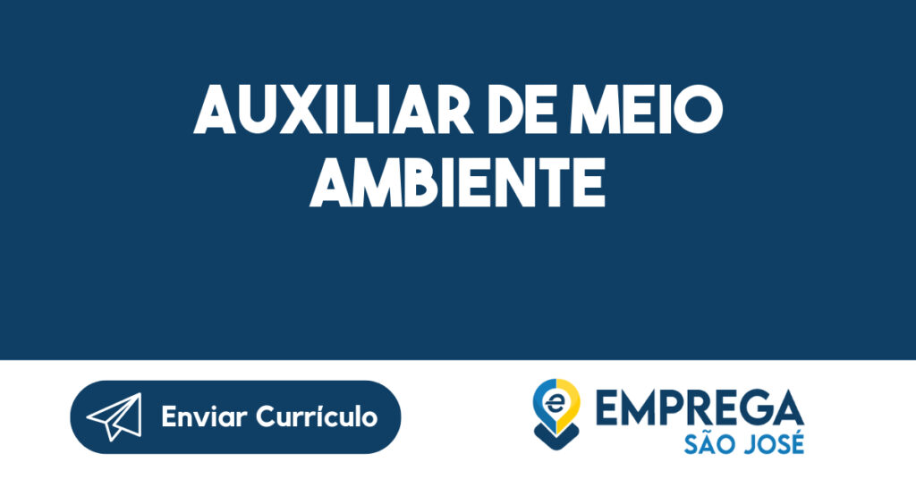AUXILIAR DE MEIO AMBIENTE-São José dos Campos - SP 1