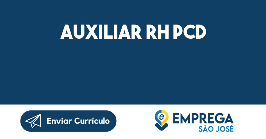 Auxiliar RH PCD-São José dos Campos - SP 1