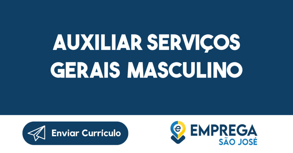 auxiliar serviços gerais Masculino-Jacarei - SP 1 auxiliar serviços gerais Masculino-Jacarei - SP 1
