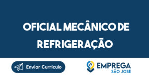 ½ OFICIAL MECÂNICO DE REFRIGERAÇÃO-São José dos Campos - SP 3