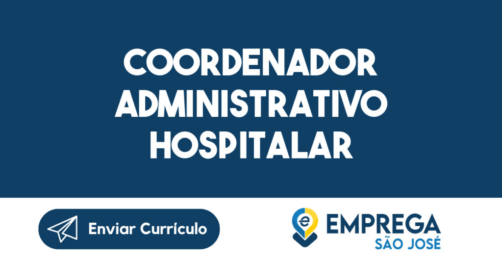 Coordenador Administrativo Hospitalar-São José dos Campos - SP 1