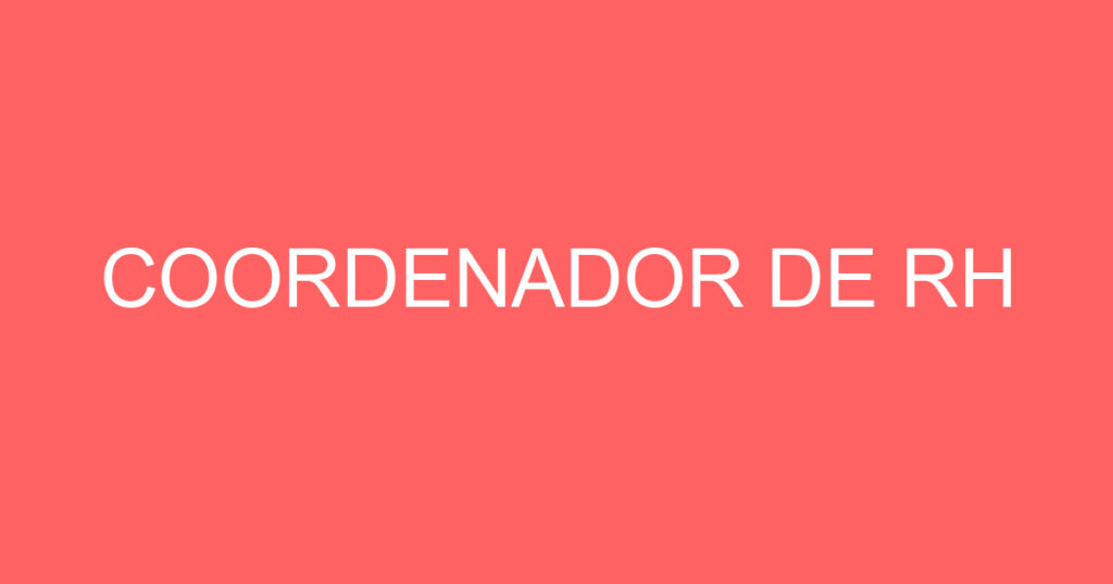 COORDENADOR DE RH 1 COORDENADOR DE RH 1