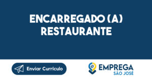 ENCARREGADO (A) RESTAURANTE-São José dos Campos - SP 5